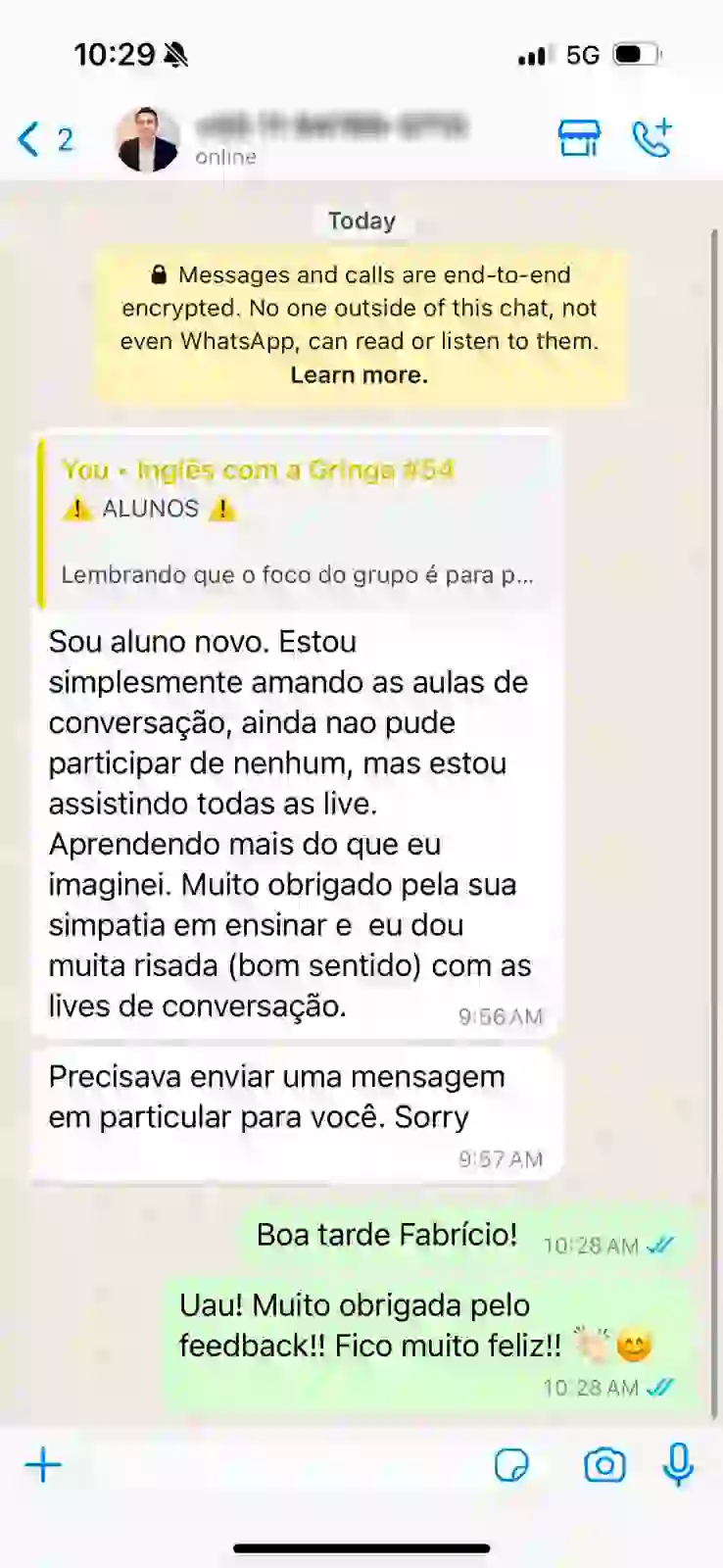 primeiro depoimento sobre o curso ingles com a gringa: sou aluno novo. estou amando as aulas de conversação do curso. muito obrigado pela simpatia em ensinar